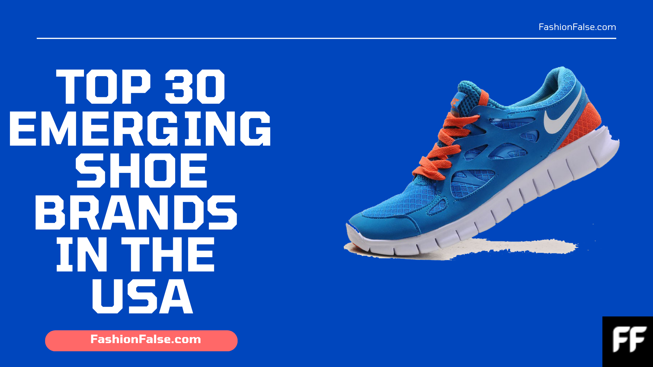 Top 30 Emerging Shoe Brands in the USA Fashion False
